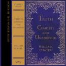 Truth: Complete and Unabridged, William Cowper