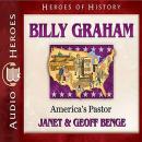 Billy Graham: America's Pastor, Geoff Benge, Janet Benge, Janet And Geoff Benge