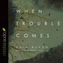 When Trouble Comes Audiobook