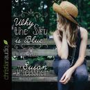 Why the Sky Is Blue Audiobook