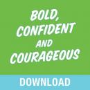 Bold, Confident & Courageous: You Can Live Free from the Grip of Fear and Do It Afraid Audiobook