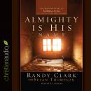 Almighty Is His Name: The Riveting Story of SoPhal Ung Audiobook