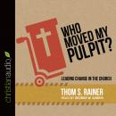 Who Moved My Pulpit? Audiobook