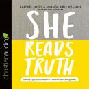 She Reads Truth:'Holding Tight to Permanent in a World That's Passing Away Audiobook