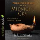 Prepare Your Heart for the Midnight Cry: A Call to be Ready for Christ's Return Audiobook
