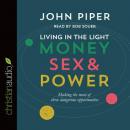 Living in the Light: Money, Sex and Power Audiobook