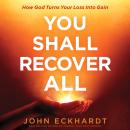 You Shall Recover All Audiobook