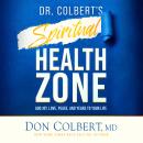 Dr. Colbert's Spiritual Health Zone Audiobook