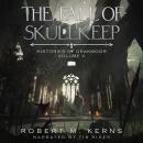 The Fall of Skullkeep: An Epic Fantasy Adventure Audiobook