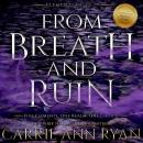 From Breath and Ruin Audiobook