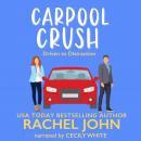 Carpool Crush Audiobook