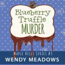 Blueberry Truffle Murder Audiobook