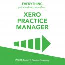 Everything You Need To Know About Xero Practice Manager Audiobook