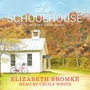 The Schoolhouse: A Hickory Grove Novel