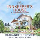 The Innkeeper's House: A Hickory Grove Novel Audiobook