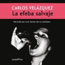 La Efeba Salvaje, Carlos Velazquez
