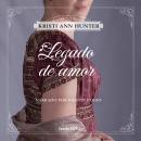 Legado de Amor (Legacy of Love) Audiobook