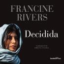 Decidida (Unshaken), Francine Rivers