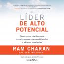 [Spanish] - El líder de alto potencial (The High-Potential Leader): Cómo crecer rápidamente, asumir nuevas responsabilidades y obtener resultados