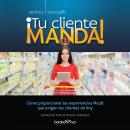iTu cliente manda! (Your Custom Rules) Audiobook