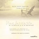 Una invitación al silencio y a la quietud (Invitation to Solitude and Silence): Viviendo la presenci Audiobook