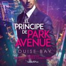 El principe de Park Avenue (Prince of Park Avenue) Audiobook