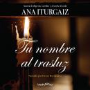 Tu nombre al trasluz (Your Name in the Light) Audiobook