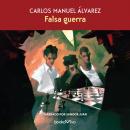 Falsa Guerra (False War), Carlos Manuel Alvarez