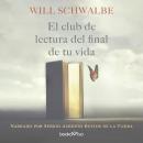 El club de lectura del final de tu vida (The End of Your Life Book Club) Audiobook