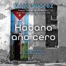 Habana año cero (Havana Year Zero), Karla Suarez
