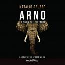 [Spanish] - Arno. La doma del elefante (Arno. The Taming of the Elephant)