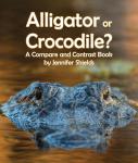 Alligator or Crocodile? A Compare and Contrast Book Audiobook