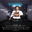 [Spanish] - Varada: Confesiones De un a Estudiante De Primer Ano Audiobook