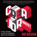 The Creator Mindset: 92 Tools to Unlock the Secrets to Innovation, Growth, and Sustainability Audiobook