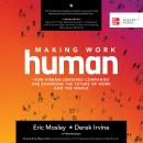 Making Work Human: How Human-Centered Companies are Changing the Future of Work and the World Audiobook