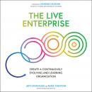 The Live Enterprise: Create a Continuously Evolving and Learning Organization Audiobook