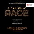 The Business of Race: How to Create and Sustain an Antiracist Workplace - And Why it's Actually Good Audiobook