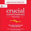 Crucial Conversations: Tools for Talking When Stakes are High, Third Edition Audiobook