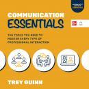 Communication Essentials: The Tools You Need to Master Every Type of Professional Interaction Audiobook