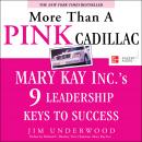 More Than a Pink Cadillac: Mary Kay Inc.'s 9 Leadership Keys to Success