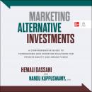 Marketing Alternative Investments: A Comprehensive Guide to Fundraising and Investor Relations for P Audiobook