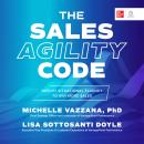 The Sales Agility Code: Deploy Situational Fluency to Win More Sales Audiobook