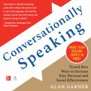 Conversationally Speaking: Tested New Ways to Increase Your Personal and Social Effectiveness Audiobook