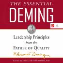 The Essential Deming: Leadership Principles from the Father of Quality Audiobook