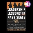 The Leadership Lessons of the U.S. Navy SEALS Audiobook