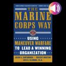 LEADING TO WIN The Marine Corps Way: Using Maneuver Warfare to Lead a Winning Organization Audiobook