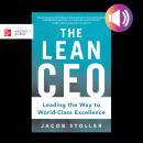 The Lean CEO: Leading the Way to World-Class Excellence Audiobook