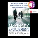 The McKinsey Engagement: A Powerful Toolkit For More Efficient and Effective Team Problem Solving Audiobook