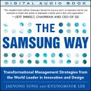 The Samsung Way: Transformational Management Strategies from the World Leader in Innovation and Desi Audiobook