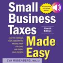 Small Business Taxes Made Easy, Fourth Edition Audiobook